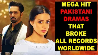Top 10 Mega Hit Pakistani Dramas That Broke All Records Worldwide