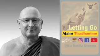 Ajahn Tiradhammo | The Art of Letting Go.