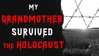 My Grandmother Survived the Holocaust | Scary & Sad Stories | Creepypasta Stories