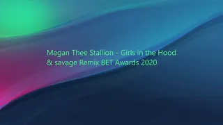 Megan Thee Stallion - Girls in the Hood & savage remix BET Awards 2020