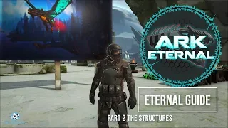 Ark Eternal Guide Part 2 [Structures] - Intro Guide into Ark Eternal Mod for Ark Survival Evolved
