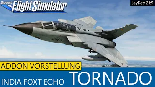 Tornado - IndiaFoxtEcho neuestes Addon vorgestellt ★ MSFS 2020