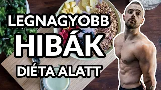 LEGNAGYOBB HIBÁK DIÉTA ALATT (10+1 hiba, amit ne kövess el...)