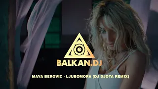 Maya Berovic - Ljubomora (DJ Djota Remix)