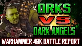 Dark Angels vs Orks Warhammer 40k 8th Edition Battle Report Ep 69