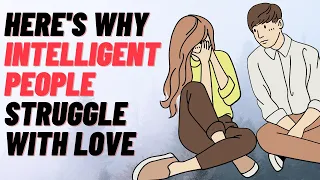 15 Reasons Why The Most Intelligent People Fight With Love