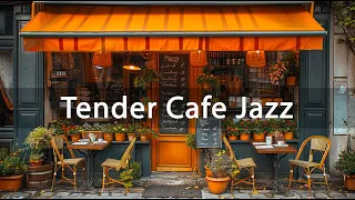 Tender Cafe Jazz ☕ Relaxing Coffee Music and Happy Morning Bossa Nova Piano for Uplifting