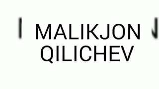 MALIKJON QILICHEV OTA ONA