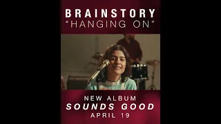 Brainstory - Hanging On (Official Video)