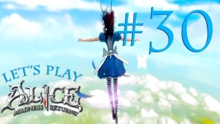 Let's Play Alice: Madness Returns [Part 30]