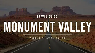 MONUMENT VALLEY Travel Guide