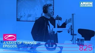 A State of Trance Episode 825 (#ASOT825)