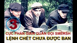 Cục phản gián Quân đội SMERSH. Lệnh chết chưa được ban - Tập 3 | Phim tình báo chiến tranh (2019)