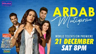 Ardab Mutiyaran | World Television Premiere | Sonam Bajwa , Ninja , Ajay Sarkaria , Mehreen Pirzadaa