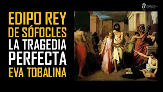 "Edipo Rey" de Sofocles, por Eva Tobalina. La tragedia perfecta de la Grecia Clásica