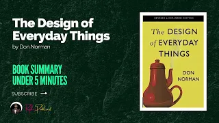 The Design of Everyday Things by Don Norman - Book Summary Under 5 Minutes