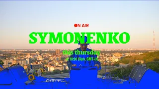 Kyiv BPM | Symonenko ☻ ON AIR 🇺🇦