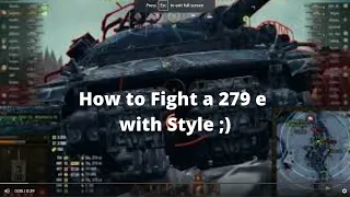 How to Fight a 279 e with Style