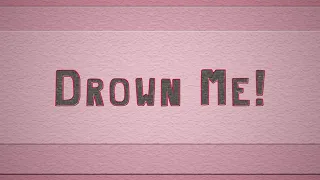 Junie & TheHutFriends - Drown Me! (Official Lyric Video)