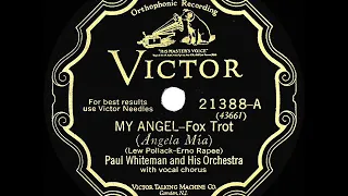 1928 HITS ARCHIVE: My Angel (Angela Mia) - Paul Whiteman (Fulton, Gaylord, Rinker, vocals)