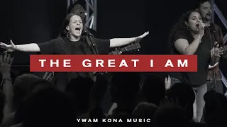 The Great I Am (Live) | YWAM Kona Music