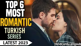 Top 6 Most Romantic Turkish series of 2023 | New Romantic Turkish Dramas in Hindi/urdu/Engsub