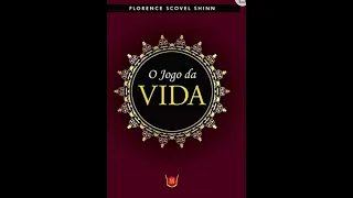 O JOGO DA VIDA / LIVRO Florence Scovel Shinn / CAPÍTULO 1