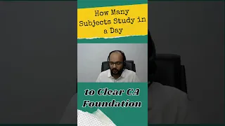 How Many Subjects Study in a Day to Clear CA Foundation | How to Study CA Foundation #shorts