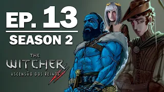 The Witcher: Ascensão dos Reinos II - Ep. 13 - "O Início do Fim" (Smzinho Faye Ket Caio Romulo)