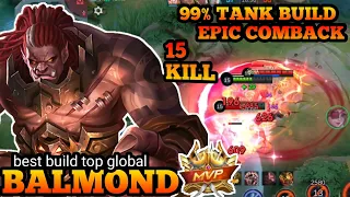 15 kill! Epic Comback Build Tank Balmond! Best Build Top Global Balmond | Mlbb