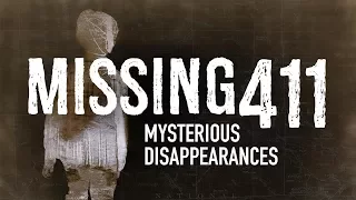 Missing 411 Mysterious Disappearances