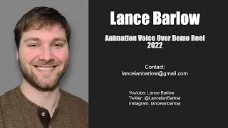 Lance Barlow - Animation Voice Over Demo Reel: 2022