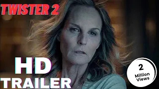 Twister 2 | Helen Hunt | Casper Van Dien | NEW 2024 |#1 Official Trailer