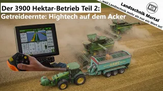 Der 3900 Hektar - Betrieb Teil 2: Getreideernte - Hightech auf dem Acker | John Deere X9 1100 & co.