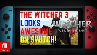 The Witcher 3 Looks Awesome On Switch!