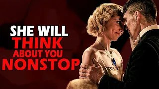 DO THIS!! She Will Think about You NON STOP (Must Watch)