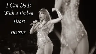 [THAISUB/แปลไทย] I Can Do It With a Broken Heart - Taylor Swift