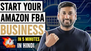Start Your Amazon FBA Business In Just 5 minutes | In Hindi | हिंदी