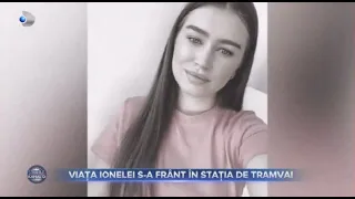 Stirile Kanal D (03.08.2022) - La numai 22 de ani, viata Ionelei s-a frant in statie de tramvai!