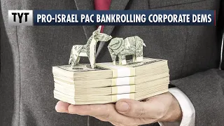 Pro-Israel PAC Bankrolls Corporate Dems, Attacks Progressives