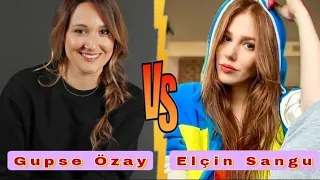 Gupse Özay vs Elçin Sangu Lifestyle Comparison & Real Life Partner 2022 || By Global Lifestyle ||