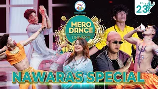 MERO DANCE UNIVERSE | EPISODE 23 |NAWARAS SPECIAL| MITHILA |DILIP | PRIYANKA | NARMAN |SHANKAR |KEKI