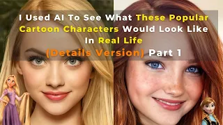 I Used AI To See What These Popular Cartoon Characters Would Look Like In Real Life. Part 1(Details)