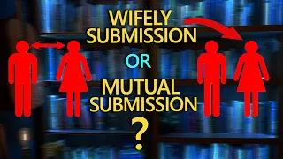 Have We Misunderstood "Wives Submit"? Women in Ministry part 9