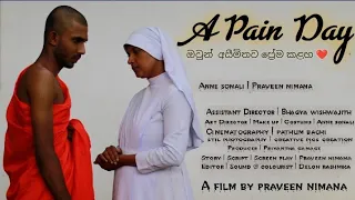 A pain day | 2023 |  Srilankan short film | A film by Praveen nimana | @PraveenNimana