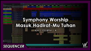 Symphony Worship - Masuk Hadirat-Mu Tuhan [Sequencer]