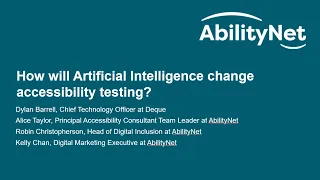 How will Artificial Intelligence change accessibility testing - AbilityNet Webinar