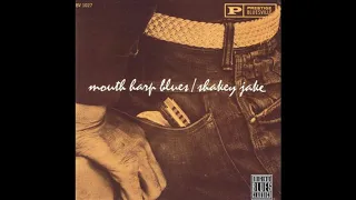 Shaky Jake Harris - Mouth Harp Blues (Full Album)