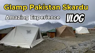 Skardu tour Day 4 Vlog | Glamp Pakistan stay | Katpana desert | Skardu tour guider​⁠​⁠