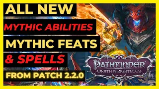 PF: WOTR ENHANCED - ALL The NEW Mythic ABILITIES, FEATS & SPELLS from Patch 2.2.0!